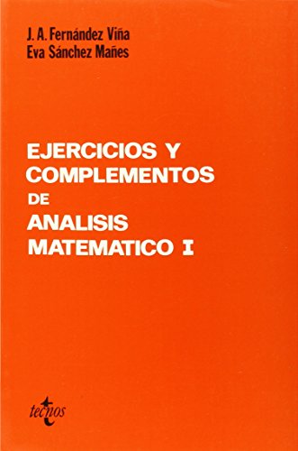Ejercicios y complementos de Análisis matemático I (Ciencia y Técnica)