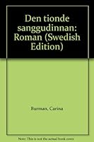 Den tionde sanggudinnan: Roman 9100562866 Book Cover