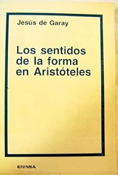 Paperback Los sentidos de la forma en Aristóteles [Spanish] Book