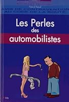 Les perles de l'automobile : flics assurances automobilistes 2824602481 Book Cover