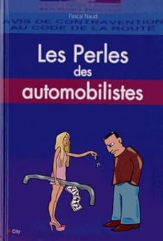 Hardcover Les perles de l'automobile : flics assurances automobilistes [French] Book