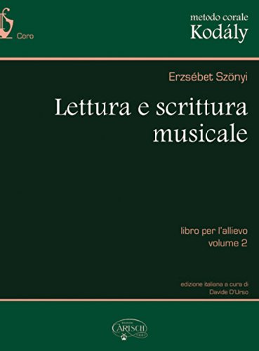 Metodo corale Kodály. Lettura e scrittura musicale. Libro per l’a...