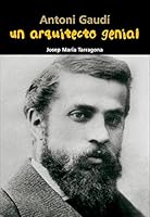ANTONI GAUDI UN ARQUITECTO GENIAL 8421847945 Book Cover