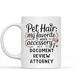 Gift Design Funny Gift for a Document Review Attorney, Pet Lovers, Pet Hair My Favorite Work Accessory As a Document Review Attorney 11 Oz White Ceramic Coffee Mug