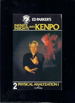 Paperback Ed Parker's Infinite Insights into Kenpo : Physical Analyzation I (Vol. 2) Book