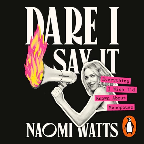 Dare I Say It by Naomi Watts episode artwork