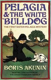 Pelagia And The White Bulldog The First Sister Pelagia