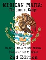 Mexican Mafia: Gang of Gangs - From Altar Boy to Hitman (2nd Edition) 1936986418 Book Cover