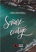 Soñaré contigo (Spanish Edition) 8494989367 Book Cover