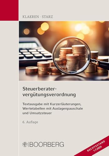 Steuerberatervergütungsverordnung: Textausgabe mit Kurzerläuterungen, Wertetabellen mit Auslagenpauschale und Umsatzsteuer