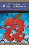 An Essay Concerning Human Understanding (English Edition)