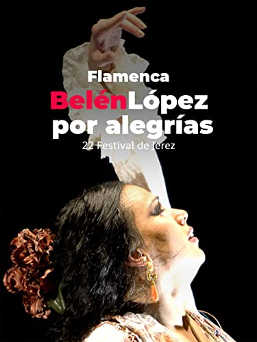 Belén López por alegrías. Flamenca. 22 Festival de Jerez