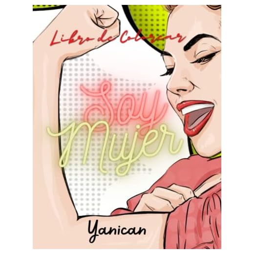 Libro para Colorear Adultos, dibujos con Lápices de Colores: Primero, Quiérete a Tí, un Motivador libro para ser una Mujer Fuerte. 40 Imágenes 21x27cm