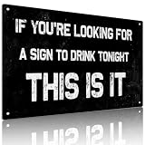 Funny Alcohol Aluminum Metal Sign 8X12 Inch, If You're Looking for A to Drink Tonight This Is It Wall Decor Home Bars Pubs Man Caves, Gift Lovers