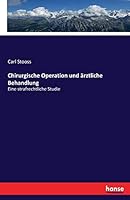 Chirurgische Operation Und Arztliche Behandlung 3743360136 Book Cover