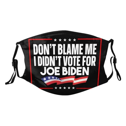 Don't Blame Me I Didn't Vote for Biden Adult Dust Mask Adjustable Dust Face with 2 Filter10