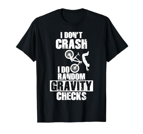 Funny MTB Crash - Gravity Checks Mountain Bike T-Shirt