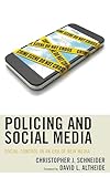 Policing and Social Media: Social Control in an Era of New Media