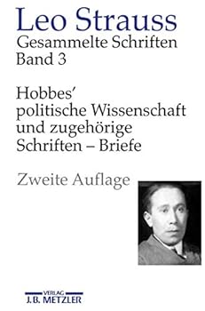 Hardcover Leo Strauss: Gesammelte Schriften: Band 3: Hobbes' Politische Wissenschaft Und Zugeh?rige Schriften - Briefe [German] Book