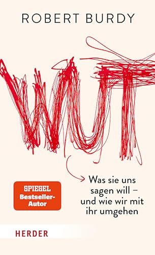 Wut: Was sie uns sagen will – und wie wir mit ihr umgehen