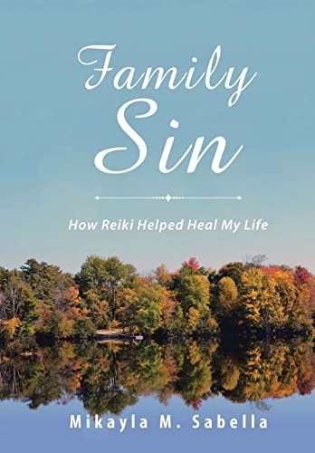 Family Sin: How Reiki Helped Heal My Life