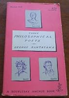 Three Philosophical Poets B000H7ELVK Book Cover
