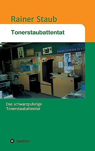 Das Tonerstaubattentat (German Edition)
