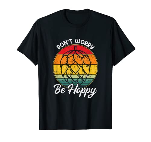 Cerveza artesanal Vintage No te preocupes, sé lúpulo, divertido, retro Camiseta