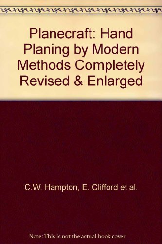 Planecraft: Hand Planing by Modern Methods B000GU9UE6 Book Cover