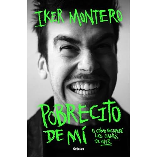 Pobrecito de mí: O cómo recuperé las ganas de vivir (Crecimiento personal)