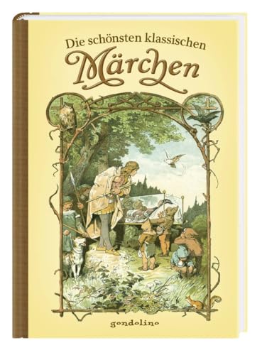 Die schönsten klassischen Märchen: Vorlesebuch und Geschenkbuch. Für 5: Märchensammlung zum Vorlesen für Kinder ab 4 Jahren
