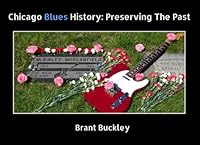 Chicago Blues History: Preserving The Past B0D4MPHGWP Book Cover