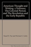 American Thought and Writing: Volume Two, The Revolution and the Early Republic B000E1RU7Q Book Cover