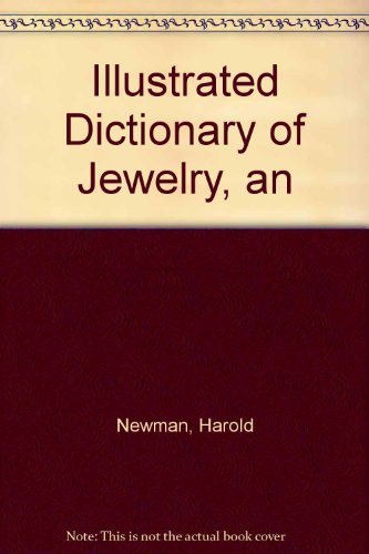 Illustrated Dictionary of Jewelry, an B006YVTMAS Book Cover