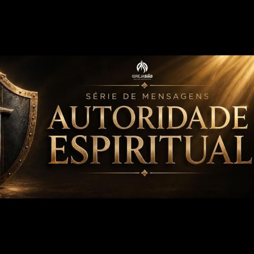 S&eacute;rie: Autoridade Espiritual - Parte 01