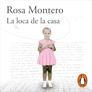 La loca de la casa [The Madwoman of the House] Audiolibro Por Rosa Montero arte de portada