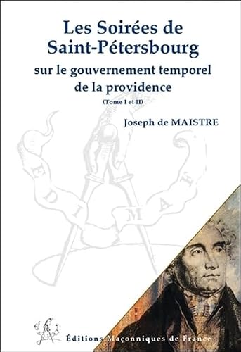 Les Soirées de Saint-Pétersbourg sur le gouvernement temporel de la providence - T1 et 2