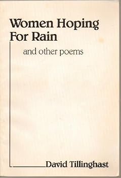 Paperback Women Hoping for Rain, and Other Poems by David Tillinghast - Paperback - 1987 Edition Book