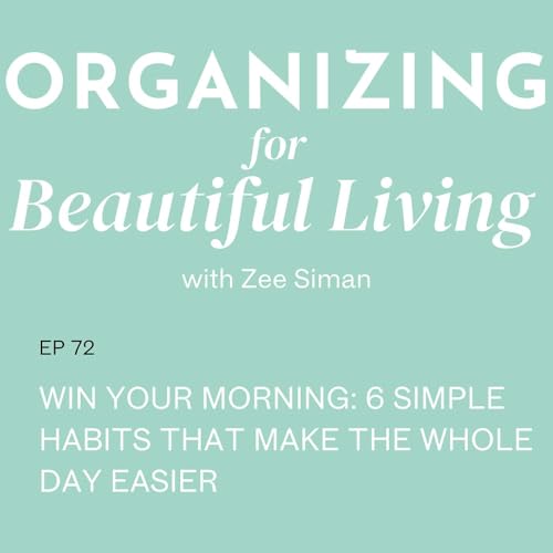 Page de couverture de 072. Win Your Morning: 6 Simple Habits That Make the Whole Day Easier