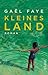 Kleines Land: Roman
