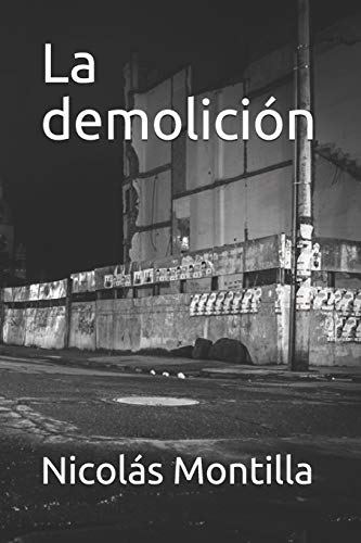 La demolición (Amor sobre el tiempo) (Spanish Edition)
