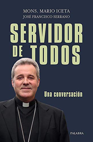 servidor De Todos. UNA CONVERSACIÓN (Mundo y cristianismo)