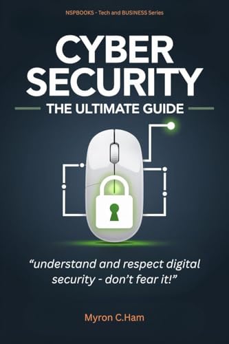 Cybersecurity - The Ultimate Guide: Understand and respect digita...
