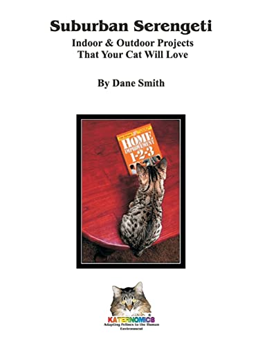 Suburban Serengeti: Indoor & Outdoor Projects That Your Cat Will Love
