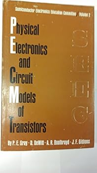 Paperback Physical Electronics and Circuit Models of Transistors Book