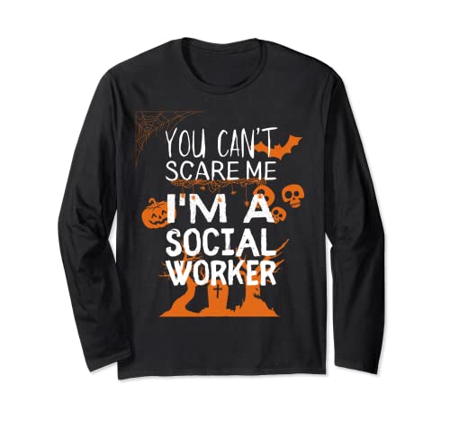 Halloween You Can't Scare Me I'm A Social Worker Maglia a Manica