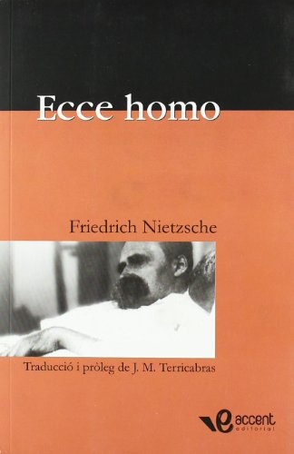 Ecce Homo: Com sarriba a ser allò que sés (Accent)