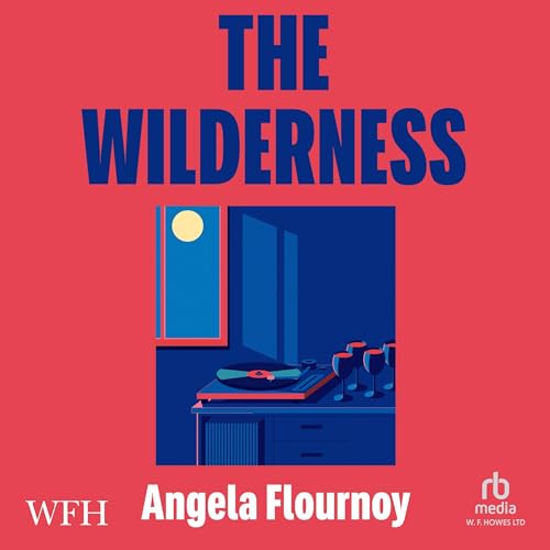 The Wilderness Audiolibro Por Angela Flournoy arte de portada