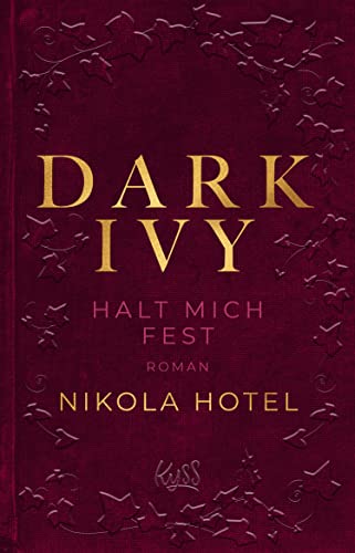 Dark Ivy – Halt mich fest: Die neue Reihe der SPIEGEL Bestseller Autorin (Dark Academia Duett 2) (