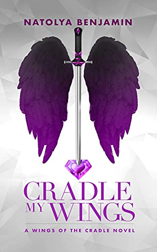 Cradle My Wings (Wings of the Cradle Book 1)